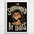 Surrounded by Idiots - Posters & Prints
